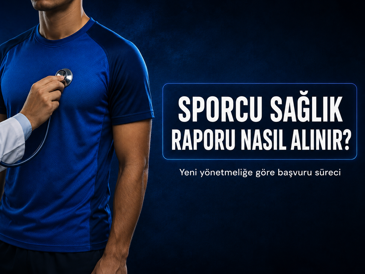 Sporcu Sağlık Raporu Nasıl Alınır? Hastalara Yönelik Bilgilendirme Rehberi